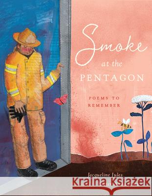 Smoke at the Pentagon: Poems to Remember Jacqueline Jules 9781638191520 Bushel & Peck Books - książka