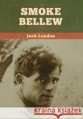 Smoke Bellew Jack London 9781647992552 Bibliotech Press - książka