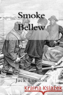 Smoke Bellew Jack London 9781983866111 Createspace Independent Publishing Platform - książka