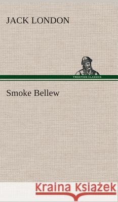 Smoke Bellew Jack London 9783849518394 Tredition Classics - książka