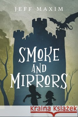 Smoke & Mirrors Jeff Maxim 9781637972700 Fusion Hybrid Publishing - książka