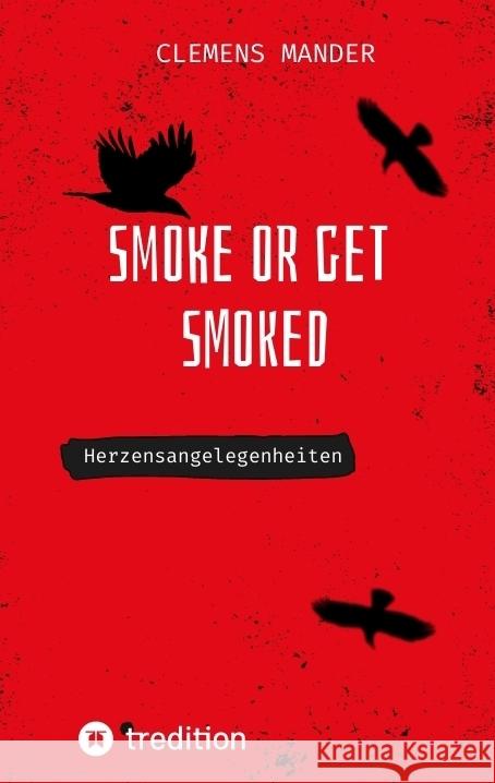 Smoke or get smoked Mander, Clemens 9783384772022 tredition - książka