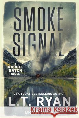 Smoke Signal L T Ryan Brian Shea  9781685331887 Liquid Mind Media, LLC - książka