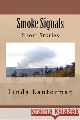 Smoke Signals Linda Lanterman 9781469976426 Createspace - książka