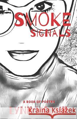 Smoke Signals- A Book of Poetry Lynn McCain 9781795509817 Independently Published - książka