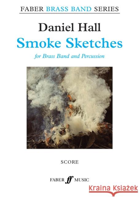 Smoke Sketches: Score  9780571572472 Faber Brass Band Series - książka
