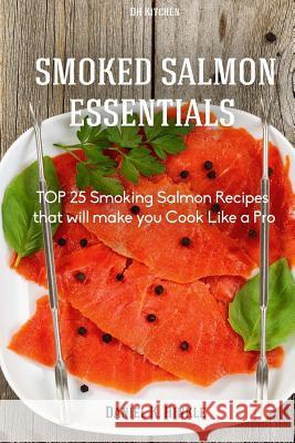 Smoker Recipes: TOP 25 Smoking Salmon Recipes that will make you Cook Like a Pro Delgado, Marvin 9781514669549 Createspace - książka