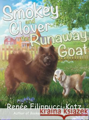 Smokey and Clover the Runaway Goat Renee Filippucci-Kotz 9780578407180 Not Avail - książka