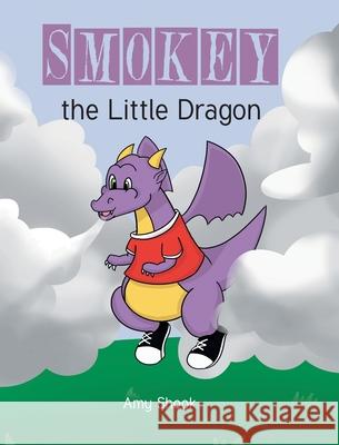 Smokey the Little Dragon Amy Shook 9781644685877 Covenant Books - książka