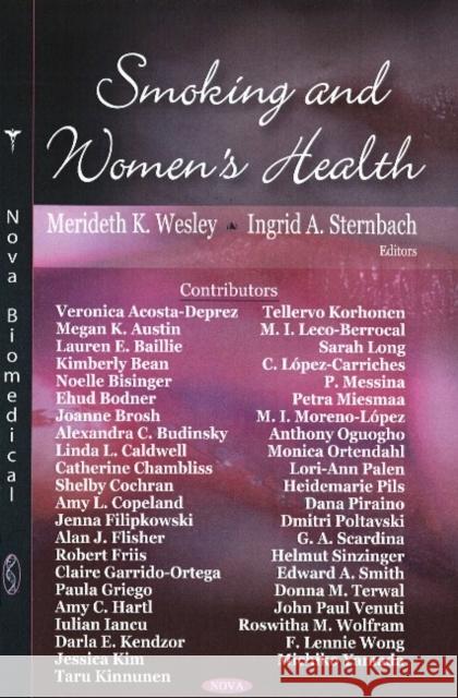 Smoking & Women's Health Merideth K Wesley, Ingrid A Sternbach 9781604561487 Nova Science Publishers Inc - książka