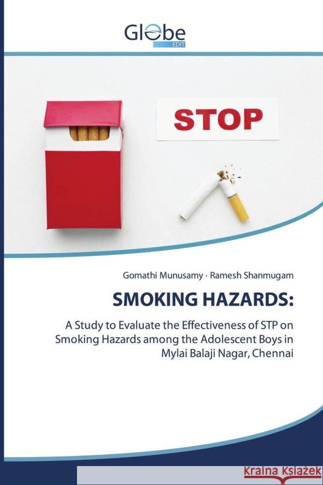 SMOKING HAZARDS: Munusamy, Gomathi, Shanmugam, Ramesh 9786200632913 GlobeEdit - książka