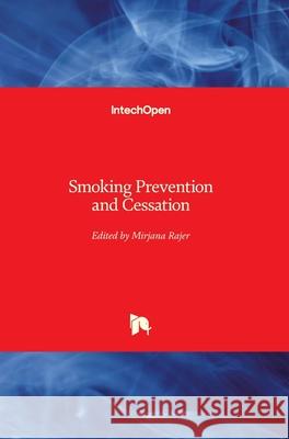 Smoking Prevention and Cessation Mirjana Rajer 9781789846287 Intechopen - książka