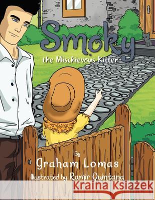 Smoky the Mischievous Kitten Graham Lomas 9781469169736 Xlibris Corporation - książka