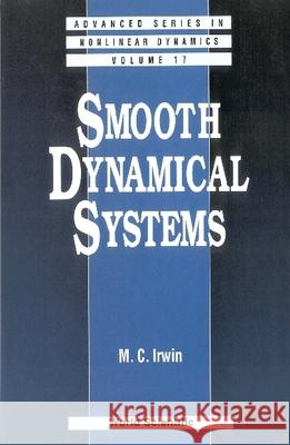 Smooth Dynamical Systems M.C. Irwin   9789810245993 World Scientific Publishing Co Pte Ltd - książka