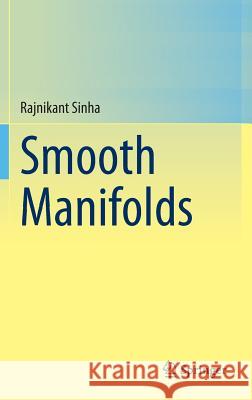 Smooth Manifolds Rajinikant Sinha 9788132221036 Springer - książka