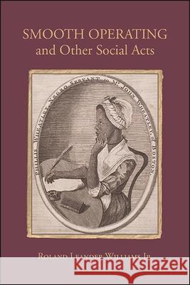 Smooth Operating and Other Social Acts Roland Leander Williams 9781438489469 State University of New York Press - książka