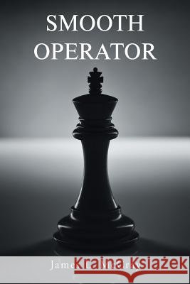 Smooth Operator James L. McCray 9781984518453 Xlibris Us - książka