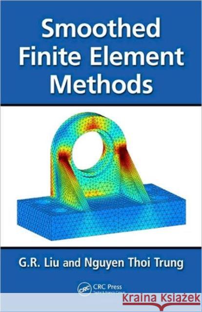 Smoothed Finite Element Methods G.R. Liu   9781439820278 Taylor & Francis - książka