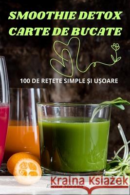 Smoothie Detox Carte de Bucate Elena Mhădă 9781836231875 Elena Mhădă - książka