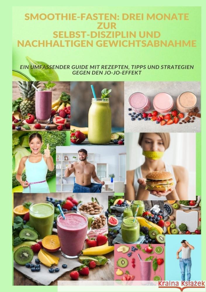 Smoothie-Fasten: DREI MONATE ZUR SELBST-DISZIPLIN UND NACHHALTIGEN GEWICHTSABNAHME: Ein umfassender Guide mit Rezepten, Tipps und Strat Adele Alfons 9783384161260 Tredition Gmbh - książka