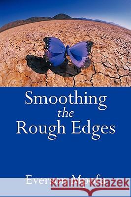 Smoothing the Rough Edges Everson Mpofu 9781449075736 Authorhouse - książka