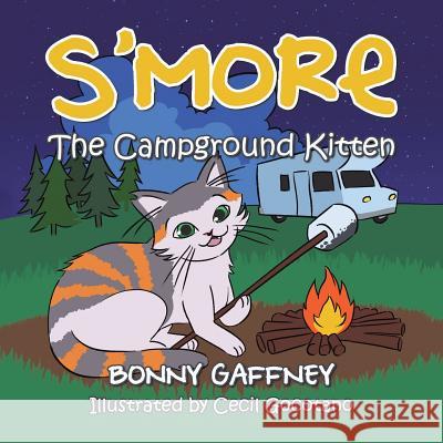 S'more: The Campground Kitten Bonny Gaffney 9781543462678 Xlibris - książka