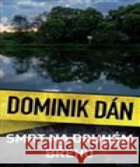 Smrt na druhém břehu Dominik Dán 9788027605002 Slovart - książka