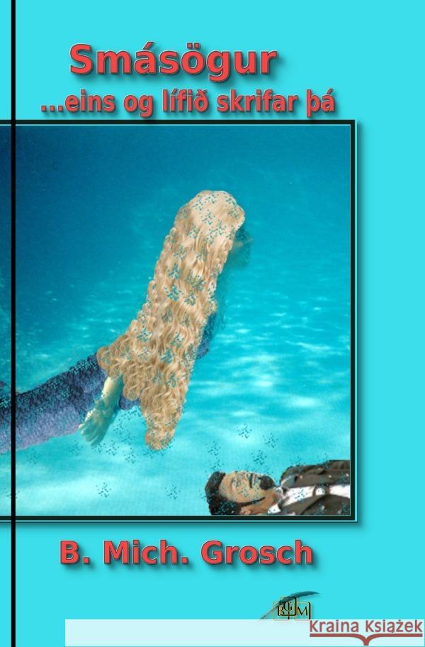 Smásögur Grosch, Bernd Michael 9783818763695 epubli - książka