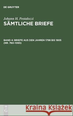 Sämtliche Briefe, Band 4, Briefe aus den Jahren 1798 bis 1805 (Nr. 760-1065) Dejung, Emanuel 9783110054941 De Gruyter - książka