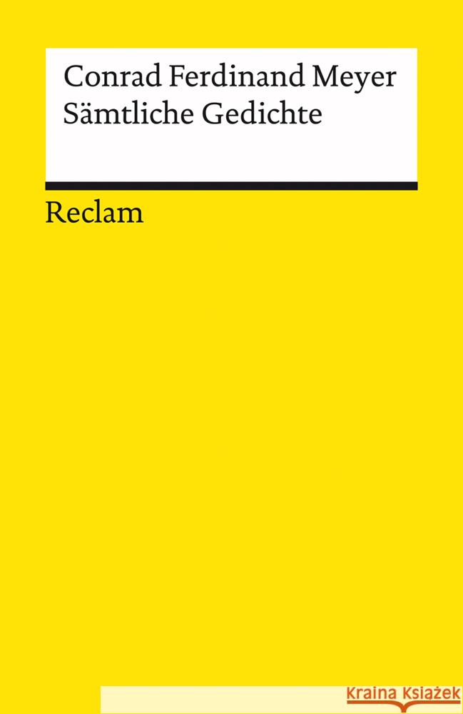 Sämtliche Gedichte : Nachwort v. Sjaak Onderdelinden Meyer, Conrad F.   9783150098851 Reclam, Ditzingen - książka