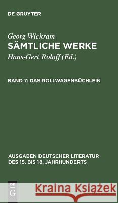 Sämtliche Werke, Band 7, Das Rollwagenbüchlein Roloff, Hans-Gert 9783110041262 De Gruyter - książka