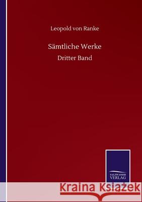 Sämtliche Werke: Dritter Band Ranke, Leopold Von 9783752513660 Salzwasser-Verlag Gmbh - książka