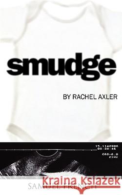 Smudge Rachel Axler 9780573698248 Samuel French Trade - książka