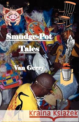 'Smudge-Pot Tales' Van Gerry MR Gerald Mingay Oldham 9781460949801 Createspace - książka