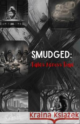 Smudged: Tales Across Time Nandita Chakraverti 9789375003748 Clever Fox Publishing - książka