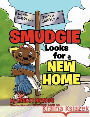 Smudgie Looks for a New Home Ernest Bryson 9781479742196 Xlibris - książka