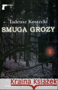Smuga grozy Kostecki Tadeusz 9788375650037 LTW - książka