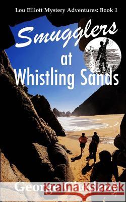 Smugglers at Whistling Sands George Chedzoy 9781523471645 Createspace Independent Publishing Platform - książka