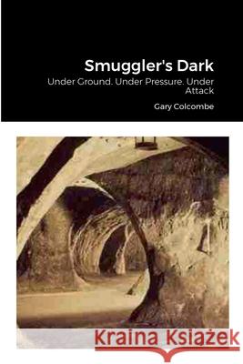 Smuggler's Dark Gary Colcombe 9781326093174 Lulu.com - książka