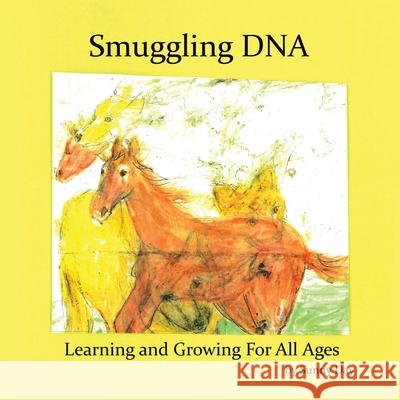Smuggling Dna: Learning and Growing for All Ages Sunny Day 9781665531856 Authorhouse - książka