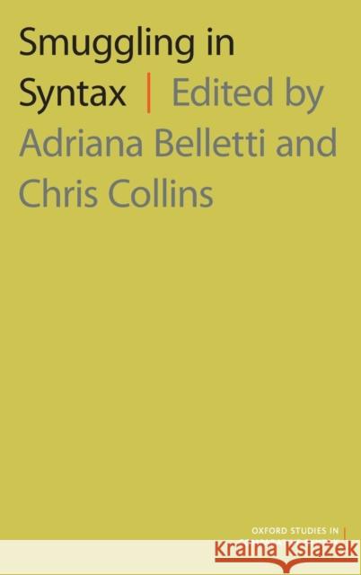 Smuggling in Syntax Adriana Belletti Chris Collins 9780197509869 Oxford University Press, USA - książka