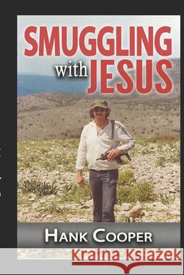 Smuggling With Jesus Aaron Kagan Diane Cohen Dan Borengasser 9780993871825 Henry Cooper - książka