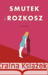 Smutek i rozkosz Meg Mason, Mateusz Borowski 9788324074136 Znak - książka