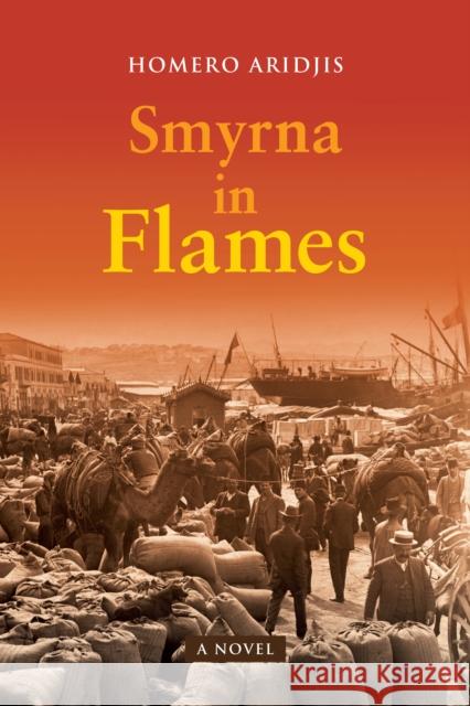 Smyrna in Flames, A Novel Homero Aridjis 9781942134756 Mandel Vilar Press - książka