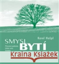 Smysl bytí Karel HaÅ¡pl 9788086105666 Unitaria - książka