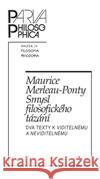 Smysl filosofického tázání Maurice Merleau-Ponty 9788070074589 Filosofia
