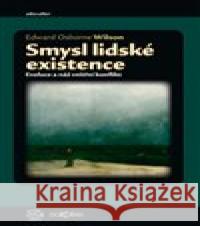 Smysl lidské existence Edward O. Wilson 9788073637668 Dokořán - książka