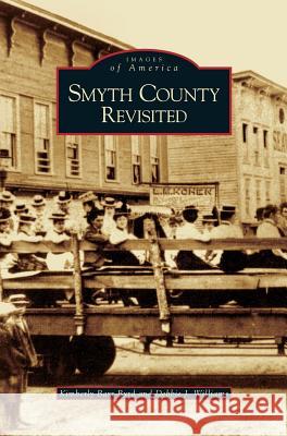 Smyth County Revisited Kimberly Barr Byrd, Debbie J Williams 9781531626938 Arcadia Publishing Library Editions - książka