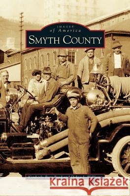 Smyth County, Virginia Kimberly Barr Byrd, Debra J Williams 9781531611972 Arcadia Publishing Library Editions - książka