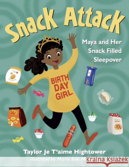 Snack Attack: Maya and Her Snack Filled Sleepover Hightower 9781951257583 Young Authors Publishing - książka